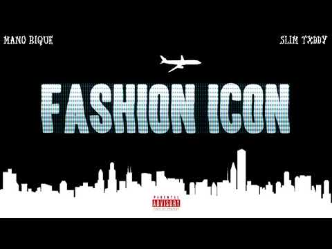 FASHION ICON - Mano Rique ft. Slim Txddy