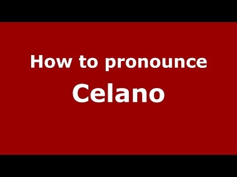 How to pronounce Celano