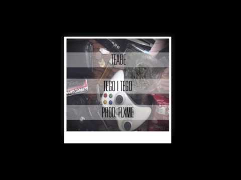 TEABE - TEGO I TEGO (prod. FLXME)
