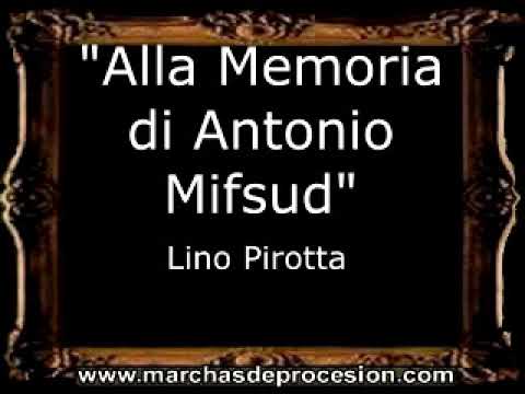 Alla Memoria di Antonio Mifsud - Lino Pirotta [MA]