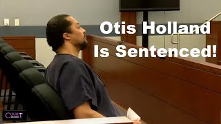 Otis Holland Sentencing 09/07/16