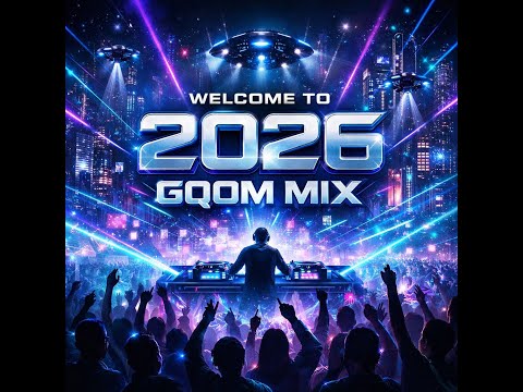 Welcome To 2026, Latest Gqom mix 2026 by Dj Vigi ft Mr Thela, Dj Tira, Cairo CPT & General C'mamane 