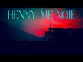 HENNY ME NOIE / HAMZA