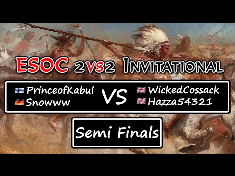 ESOC 2v2 Invitational - Semi Finals: WickedCossack & Hazza54321 vs PrinceofKabul & snowww
