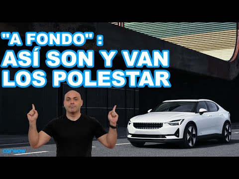 POLESTAR 2 A FONDO: Qué tal son y cómo funciona la nueva marca SUECA
