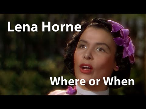 Where Or When - Lena Horne