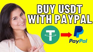 How To Buy USDT With PayPal (Easy 2024)
