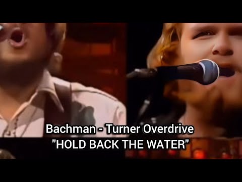 BACKMAN - TURNER OVERDRIVE 🎧 HOLD BACK THE WATER (1973) "HD"