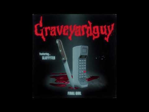 Final Girl (feat. Slayyyter) - Graveyardguy