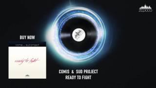 Comis &amp; Sud Project - Ready To Fight