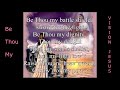 Be Thou my vision (with lyric) by Robin Mark