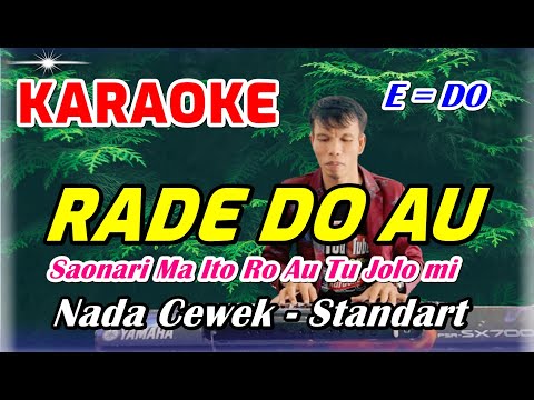 KARAOKE RADE DO AU || NADA WANITA STANDART - E = DO