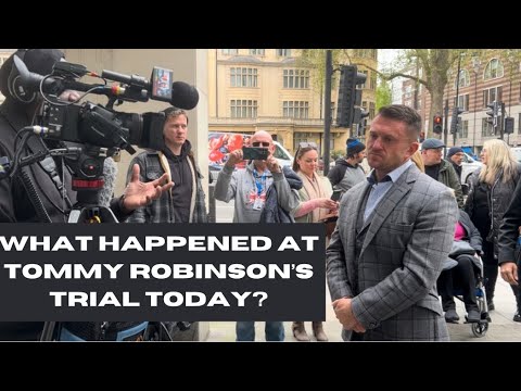 What happened at Tommy Robinson’s trial today?!