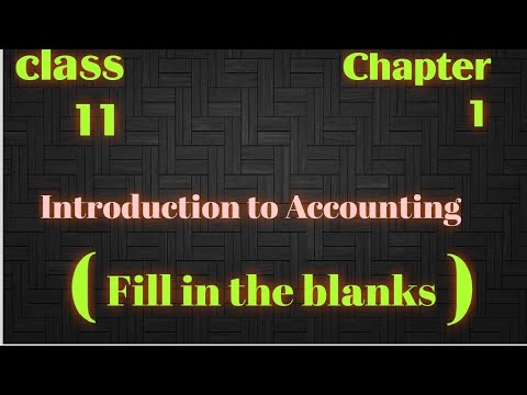 fill in the blanks class 11( commerce) chapter 1 introduction to Accounting