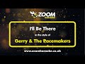 Gerry & The Pacemakers - I'll Be There - Karaoke Version from Zoom Karaoke