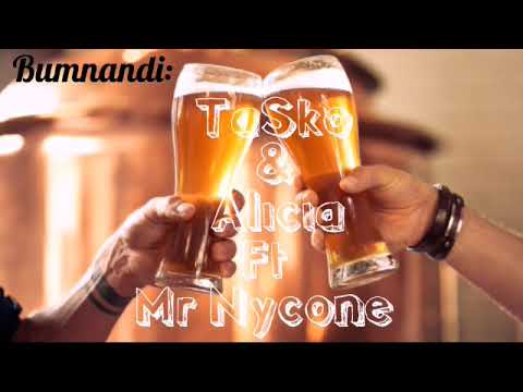 Bumnandi Ft Alicia & Mr nycone.