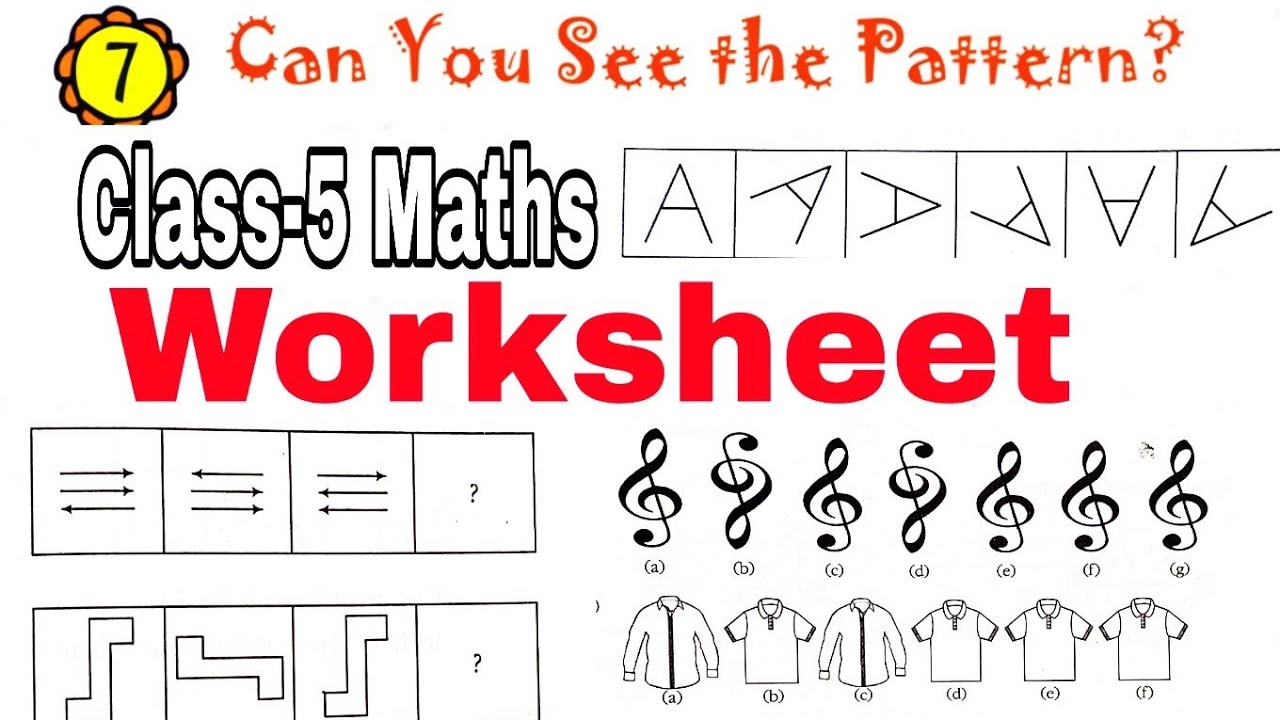WORKSHEET / Can you see the pattern / Class 5 / NCERT chapter 7 / extra important questions
