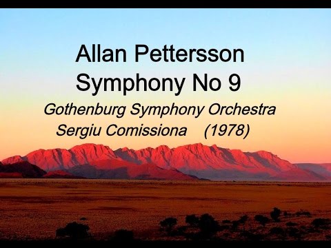 Allan Pettersson, Symphony No 9, Sergiu Comissiona