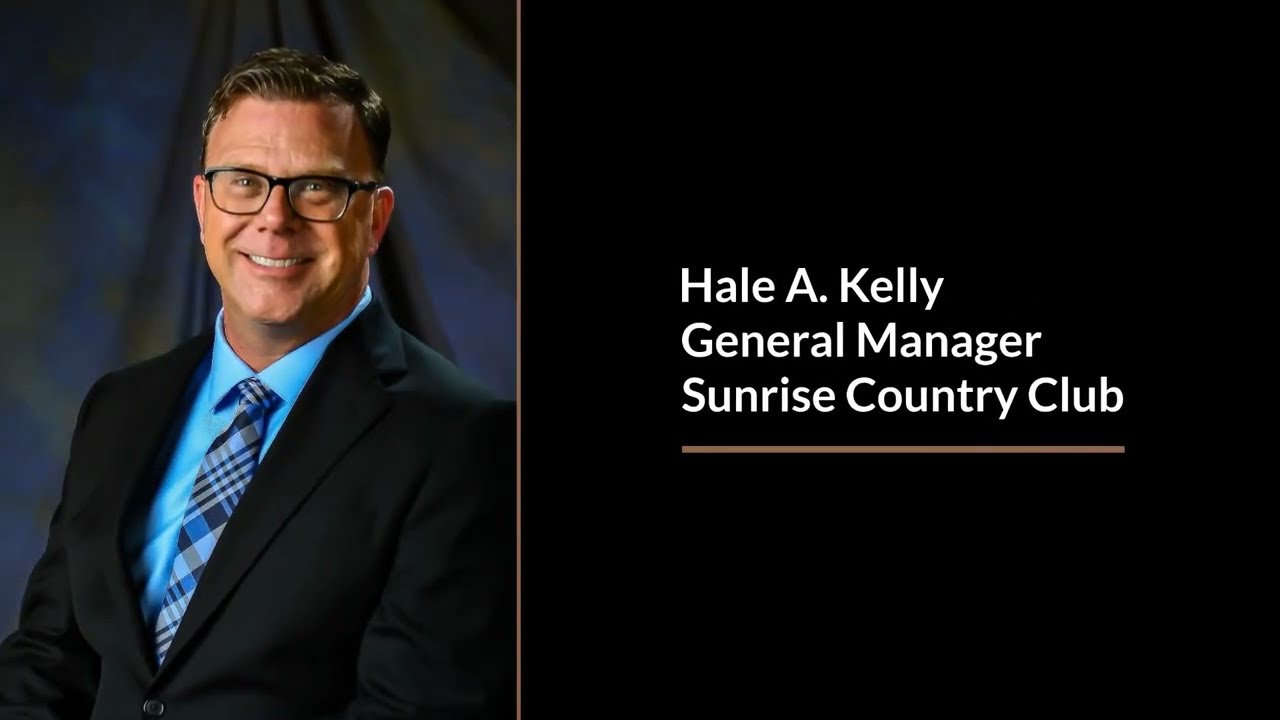 Hale Kelly, PGA, CMAA, CMP, General Manager at Sunrise Country Club