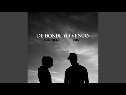 De dónde yo vengo (feat. Blanca Carmona)