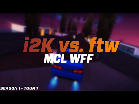MCL WFF Tour 1 - i2K vs ftw