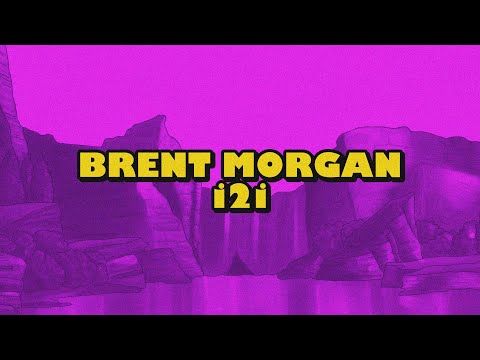 Brent Morgan - I2I (Official Lyric Video)