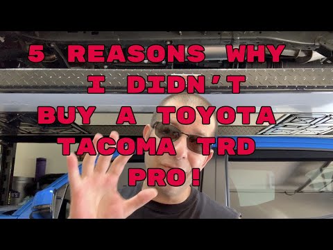 5 Reasons Why I Didn't Buy A Toyota Tacoma TRD Pro