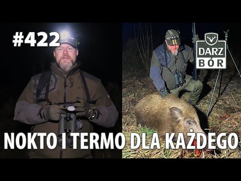 Darz Bór odc. 422 Nokto i termo dla każdego