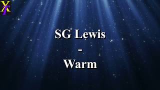 SG Lewis - Warm (Lyrics)