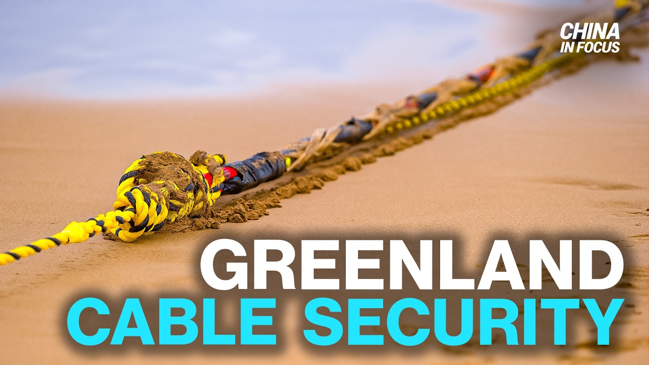 US Security Concerns as Risks Arise Over Greenland's Undersea Cables | China in Focus