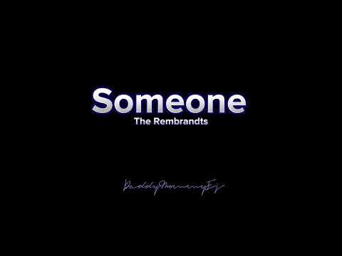 Someone - The Rembrandts