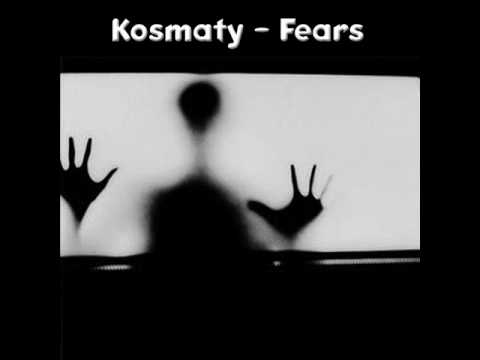 Kosmaty - Fears - Kosma Breaks Recordings