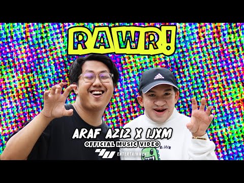 Araf Aziz X IJXM - RAWR! (Official Music Video)
