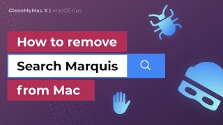 How to remove Search Marquis from Mac