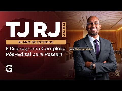 Concurso TJ RJ 2025 | Plano de Estudos e Cronograma Completo Pós-Edital para Passar!