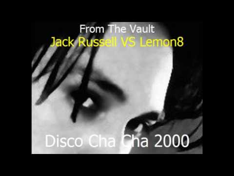 Jack Russell vs Lemon8 - Disco Cha Cha 2000