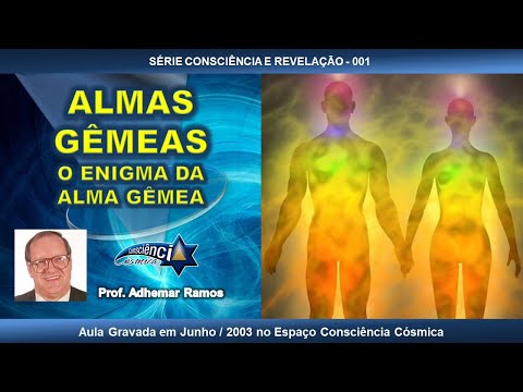 001 ALMAS GÊMEAS - O ENIGMA DA ALMA GÊMEA - Prof. Adhemar Ramos