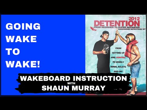 Jumping Wake To Wake : Detention 2012 With Shaun Murray : Wakeboard Instruction