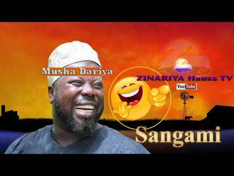 SANGAMI (MUSHA DARIYA) LATEST HAUSA COMEDY