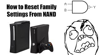 How to Bypass/Reset Family Settings From NAND (Xbox 360)