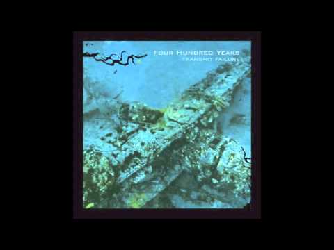 Four Hundred Years - Transmit Failure
