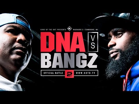 DNA vs Bangz