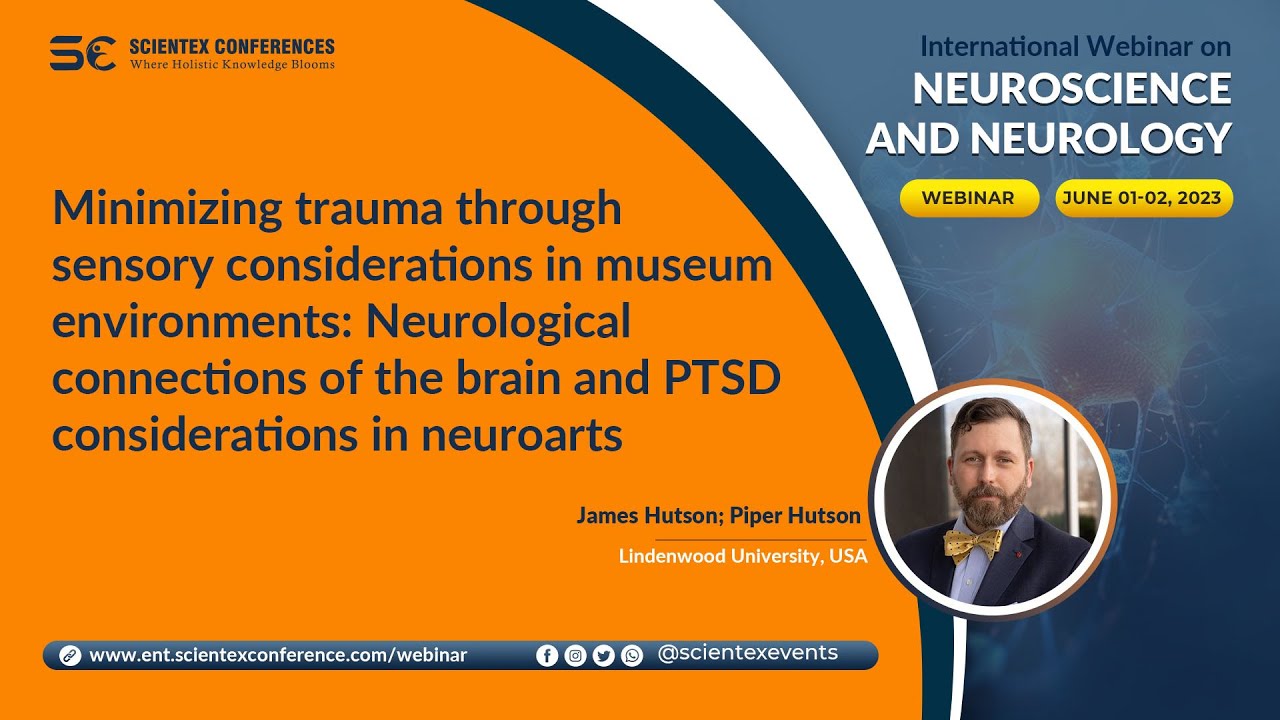 Minimizing trauma through sensory considerations in museum environments: Neurological connections of the brain and PTSD considerations in neuroarts