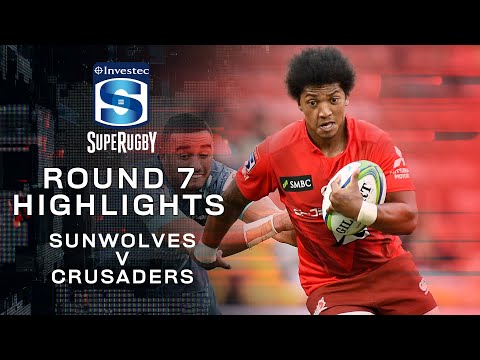 ROUND 7 HIGHLIGHTS | Sunwolves v Crusaders – 2020