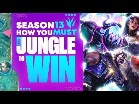 How You MUST Jungle To Win In Season 13! (Fix Your Mistakes) | League of Legends Jungle Guide