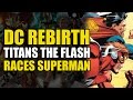 Titans Rebirth One Shot Superman Races The Flash