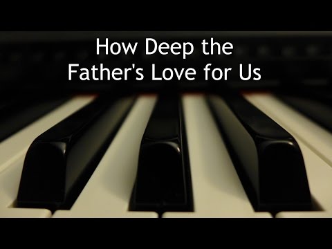 How Deep the Father's Love for Us - piano instrumental cover with lyrics