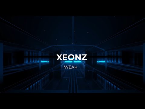 Xeonz - Weak (Original Mix)