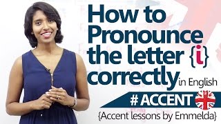 How to pronounce 'I' correctly - Accent & English Pronunciation Lesson