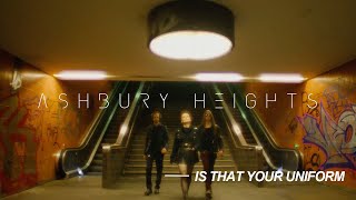 Music video thumbnail preview for Ashbury Heights - Is that your uniform (Official Music Video) by Ashbury Heights